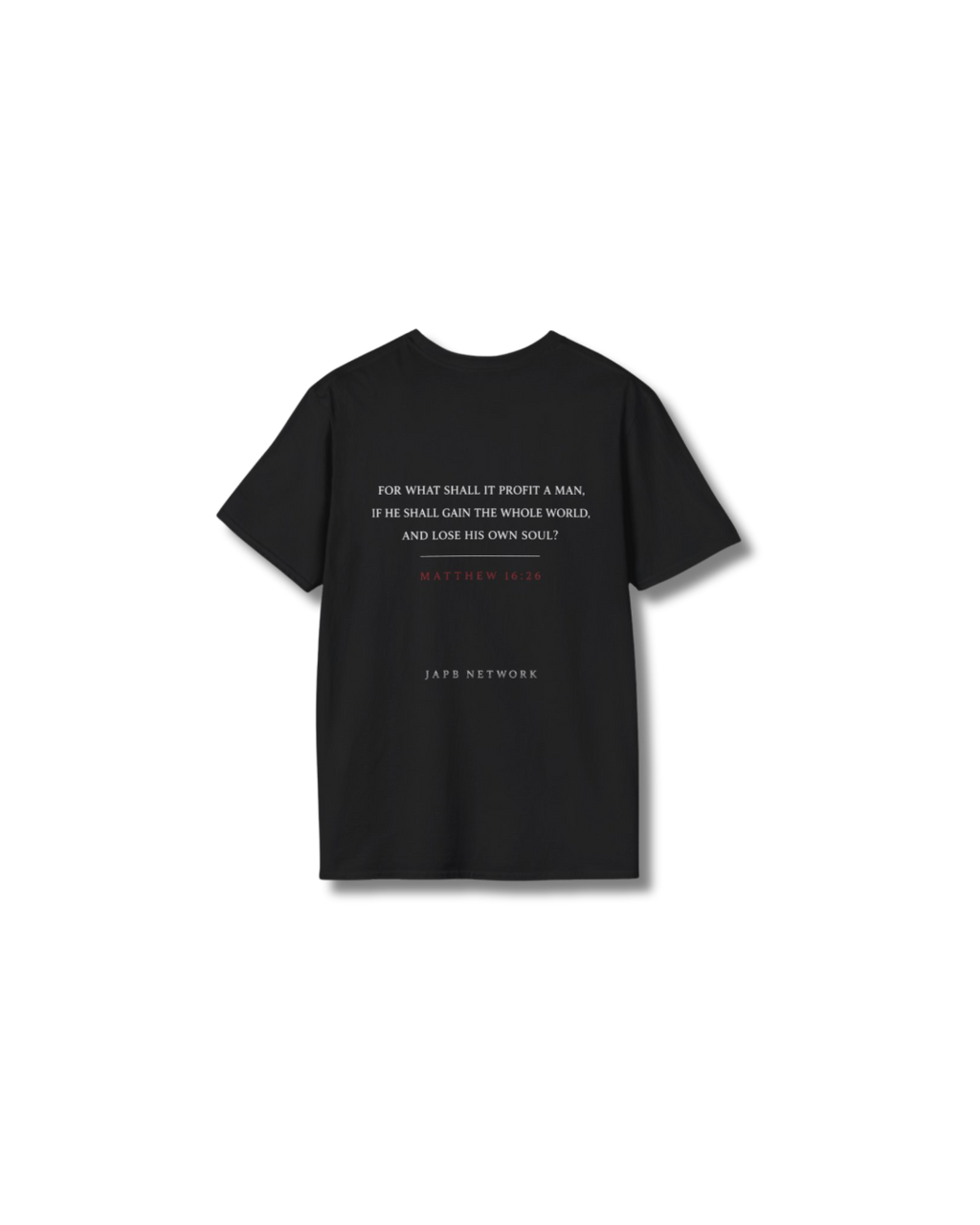 Sacrifice™ Matthew 16:26 T-Shirt