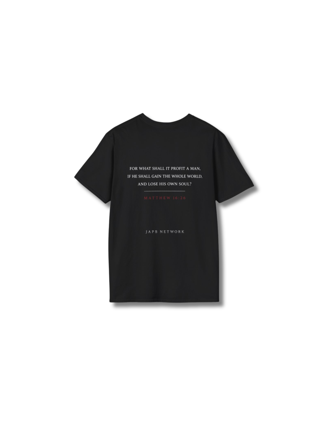 Sacrifice™ Matthew 16:26 T-Shirt